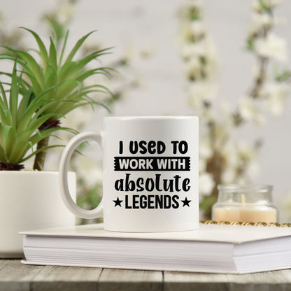 I Used to Work with Absolute Legends Mug & Coaster Set