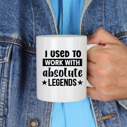 I Used to Work with Absolute Legends Mug & Coaster Set