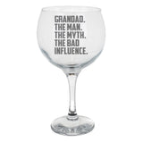 Grandad The Man The Myth The Bad Influence Stemmed Gin Glass Birthday Gift