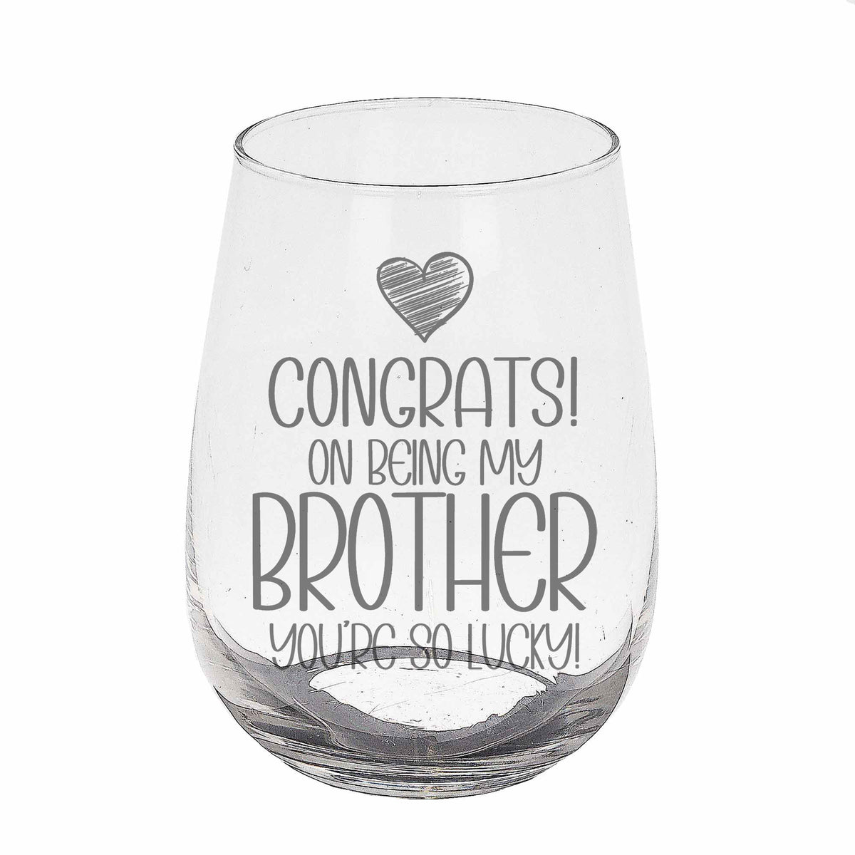 Congrats on Being my Brother Stemless Gin Glass Birthday Gift for Brother