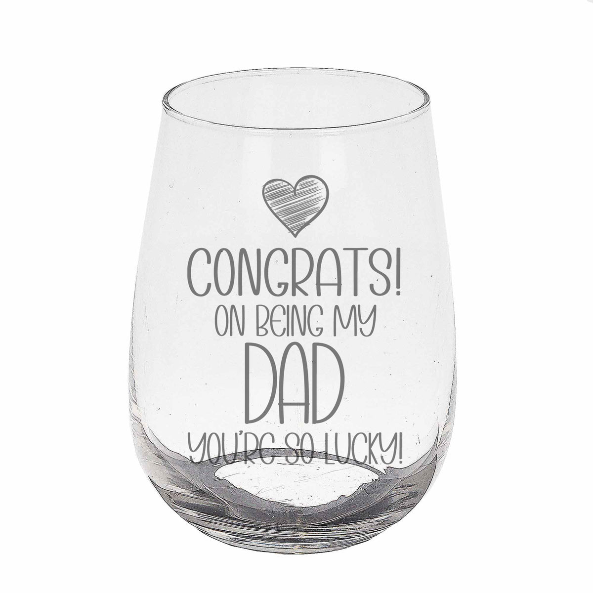 Congrats on Being my Dad Engraved Stemless Gin Glass Birthday Gift
