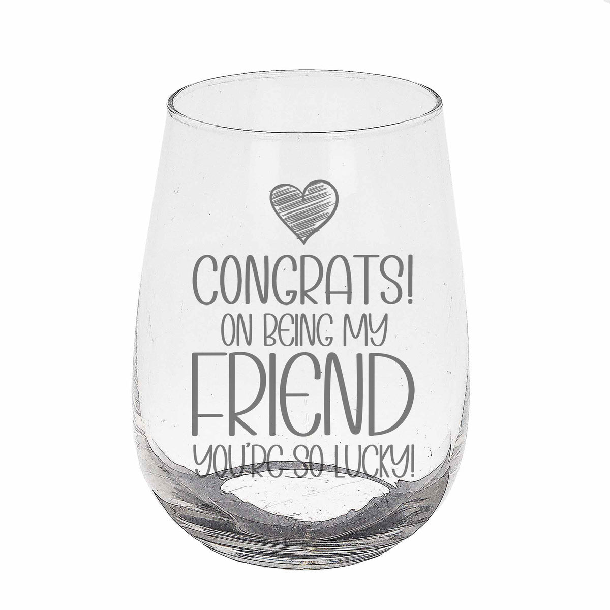 Congrats on Being my Friend Stemless Gin Glass Birthday Gift for Friend