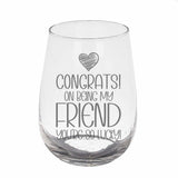 Congrats on Being my Friend Stemless Gin Glass Birthday Gift for Friend