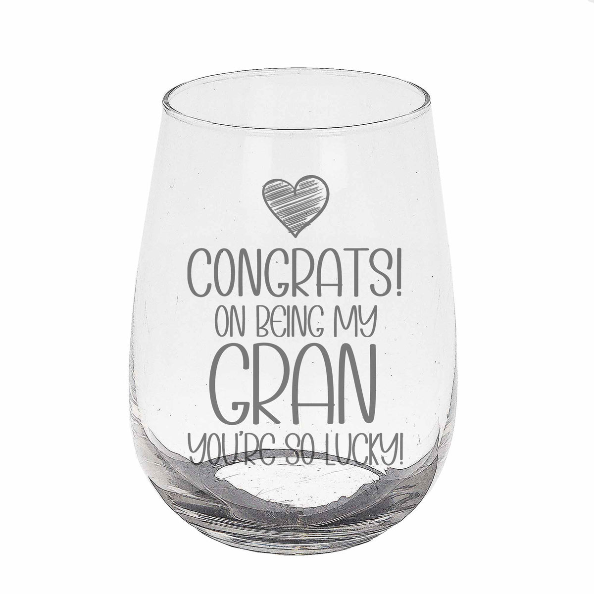 Congrats on Being my Gran Engraved Stemless Gin Glass Birthday Gift
