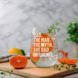 Dad The Man The Myth The Bad Influence Engraved Stemless Gin Glass Birthday Gift