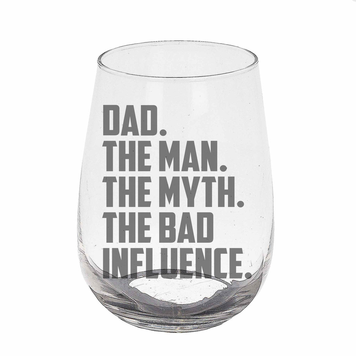 Dad The Man The Myth The Bad Influence Engraved Stemless Gin Glass Birthday Gift