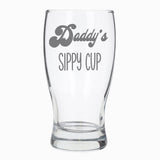 Daddy's Sippy Cup Engraved Pint Glass For Dad Birthday Gift