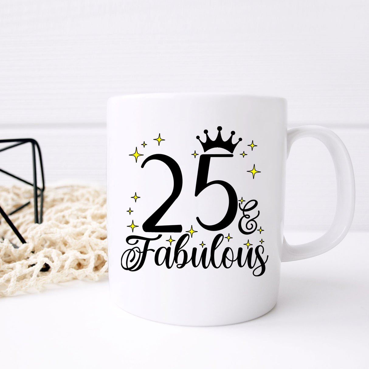 25 and Fabulous 25th Birthday Coffee Mug for Tea or Coffee