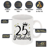 25 and Fabulous 25th Birthday Coffee Mug for Tea or Coffee