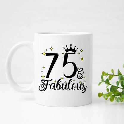 75 and Fabulous 75th Birthday Coffee Mug for Tea or Coffee
