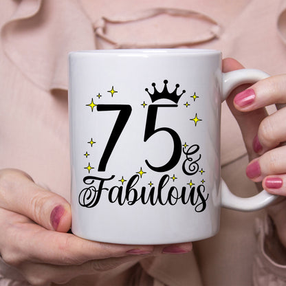 75 and Fabulous 75th Birthday Coffee Mug for Tea or Coffee