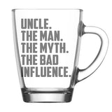 Uncle The Man The Myth The Bad Influence Engraved Glass Coffee Mug