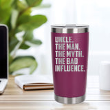Uncle The Man The Myth The Bad Influence Engraved Travel Mug Birthday Gift
