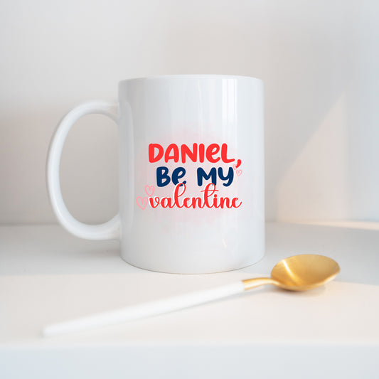 Personalised Be My Valentine Mug Gift  - Always Looking Good -   