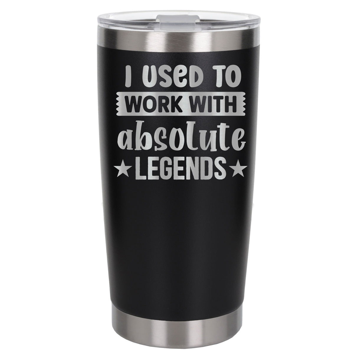 I Used to Work with Absolute Legends Engraved Stainless Steel Thermal Cup 500ml