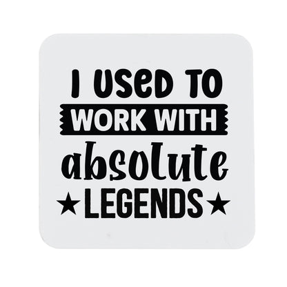 I Used to Work with Absolute Legends Mug & Coaster Set
