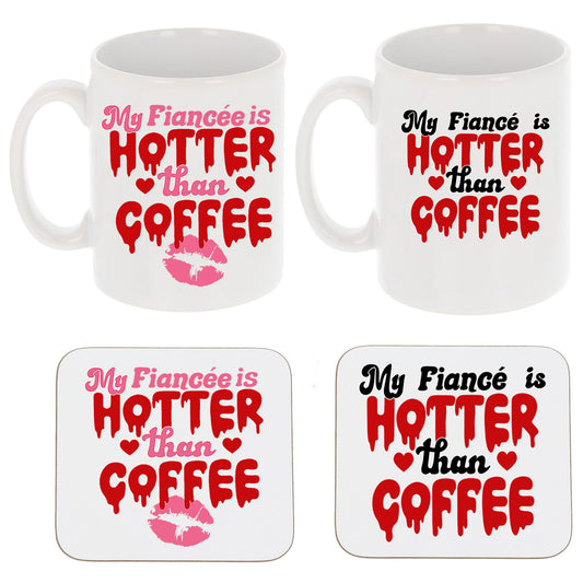 My Fiancé/Fiancée Is Hotter Than Coffee Mug and/or Coaster Gift  - Always Looking Good - Set Of 2 Mugs & Coaster Set  