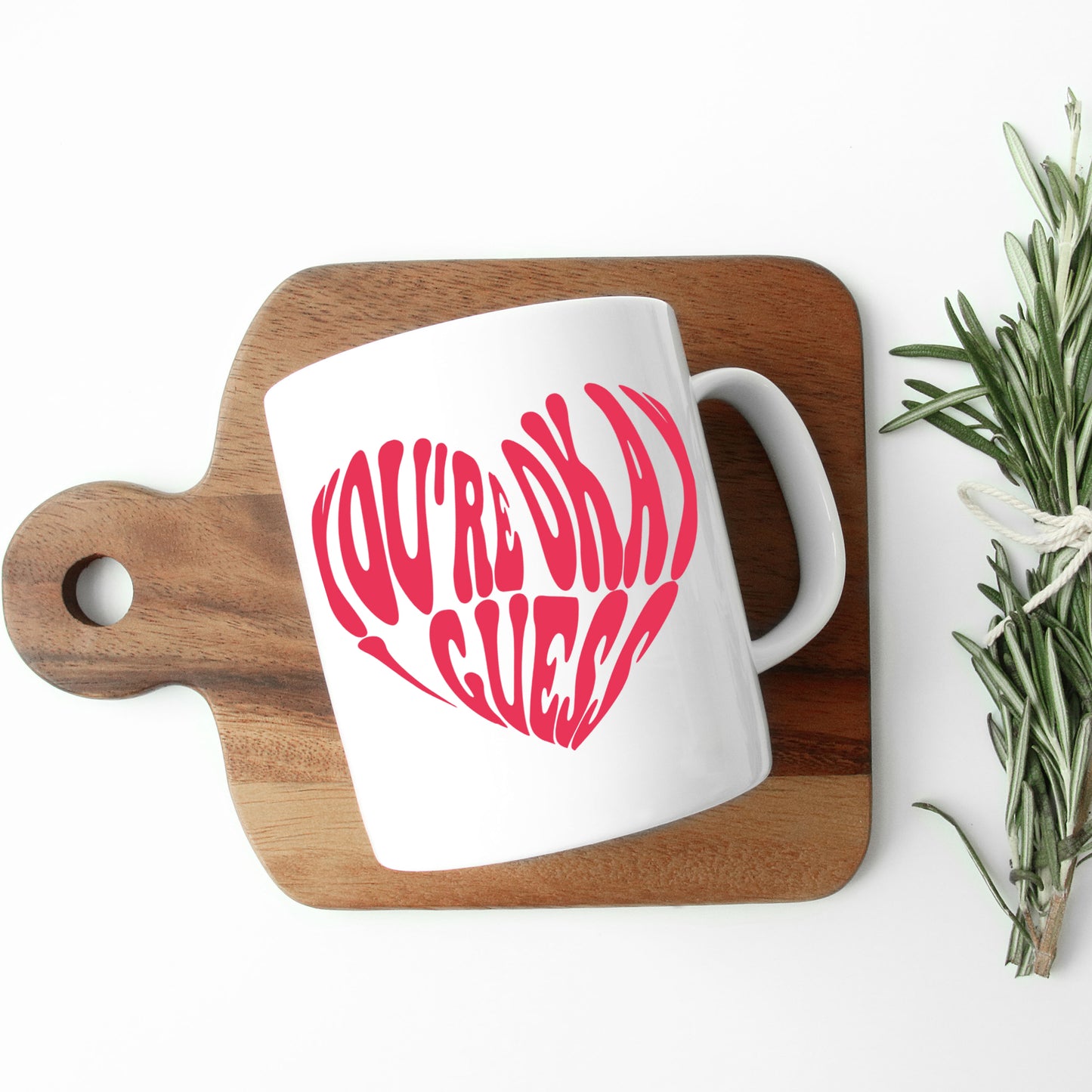 You're Okay I Guess Mug and/or Coaster Gift  - Always Looking Good -   