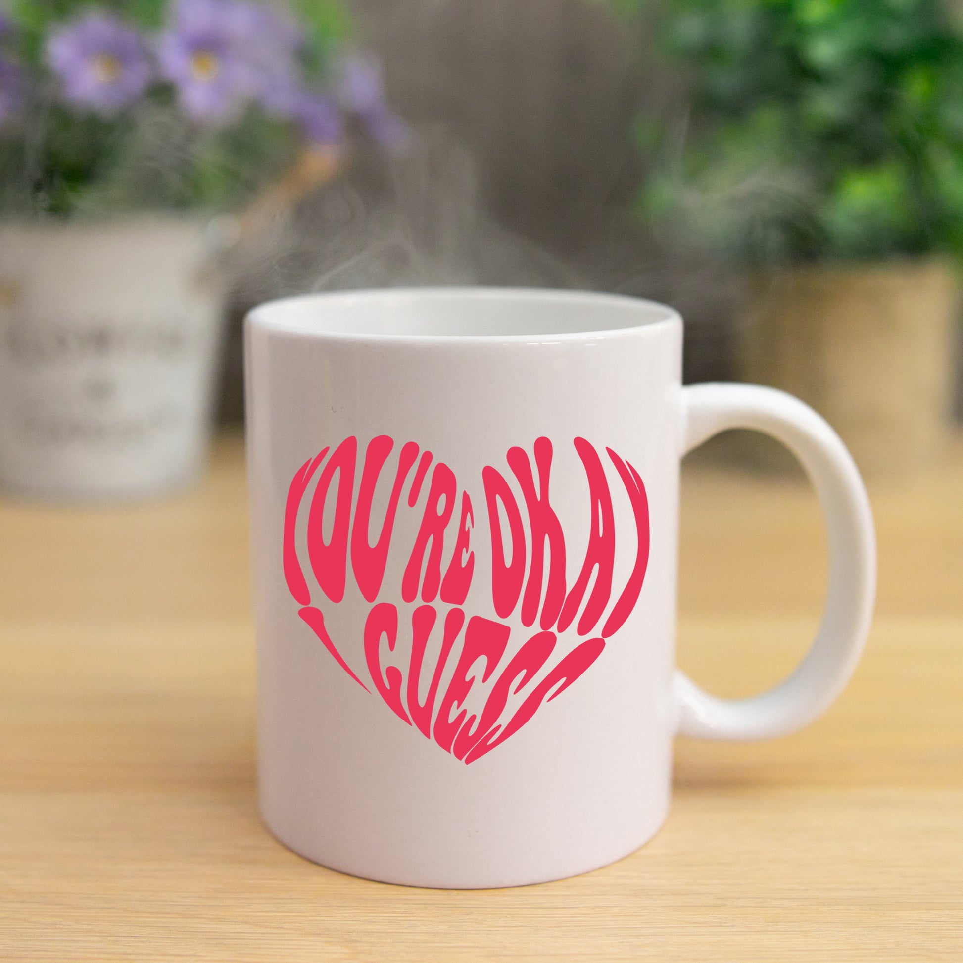 You're Okay I Guess Mug and/or Coaster Gift  - Always Looking Good -   
