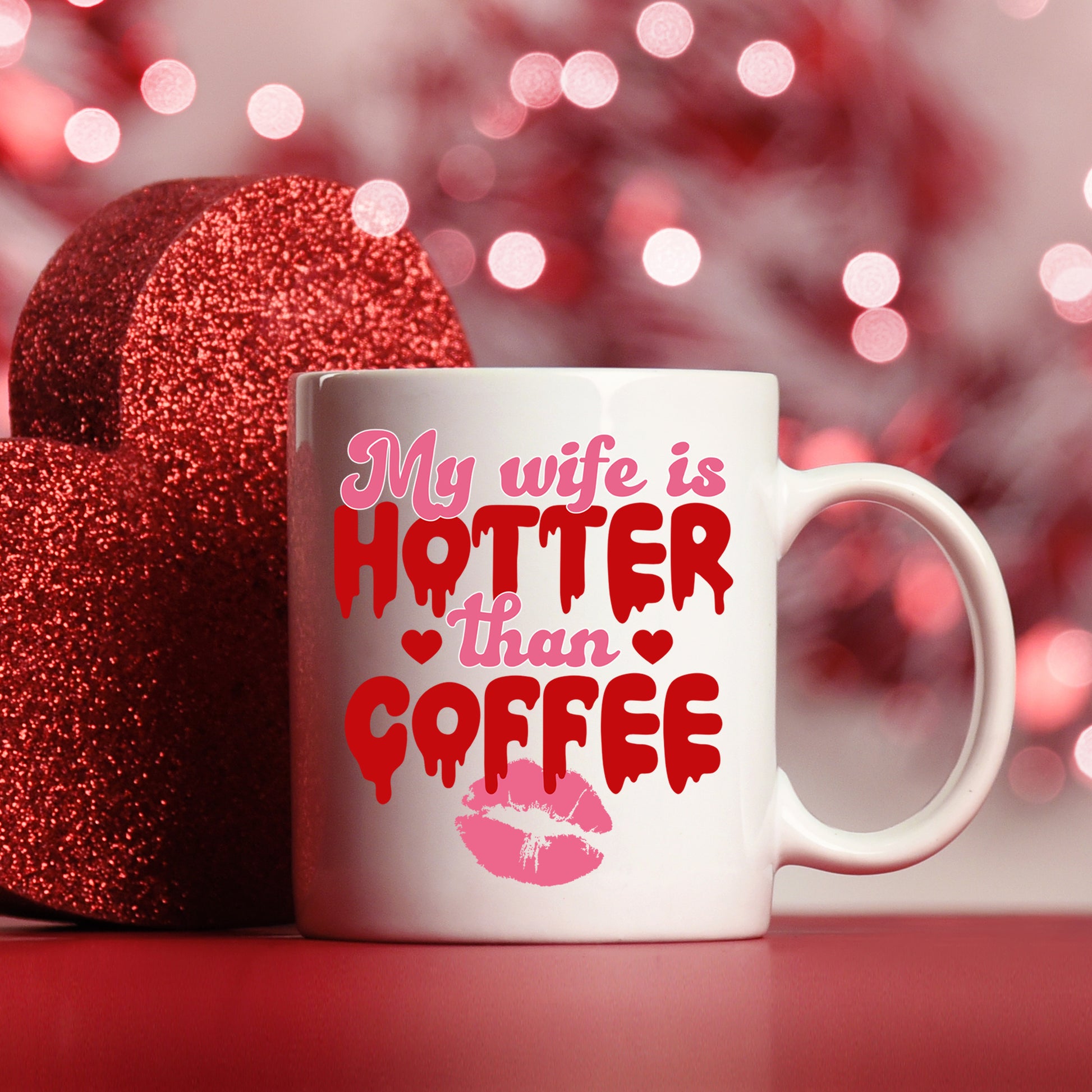 My Wife Is Hotter Than Coffee Mug and/or Coaster Gift  - Always Looking Good - Mug On Its Own  