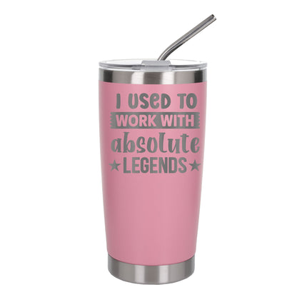 I Used to Work with Absolute Legends Engraved Stainless Steel Thermal Cup 500ml