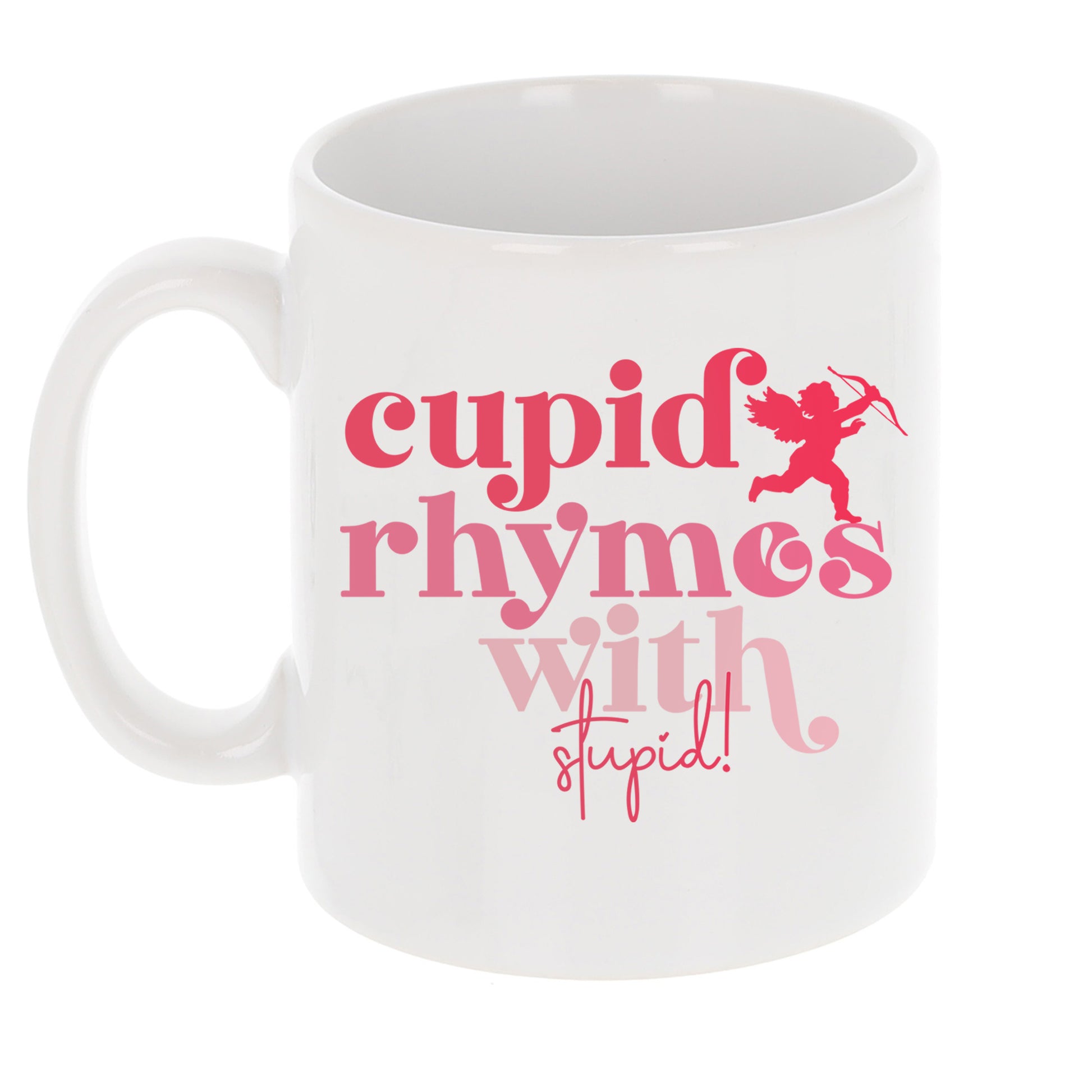 Cupid Rhymes With Stupid Mug and/or Coaster Set  - Always Looking Good - Mug On Its Own  