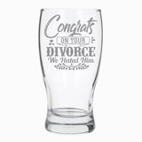 Congrats On Your Divorce We Hated Him Engraved Pint Glass  - Always Looking Good -   
