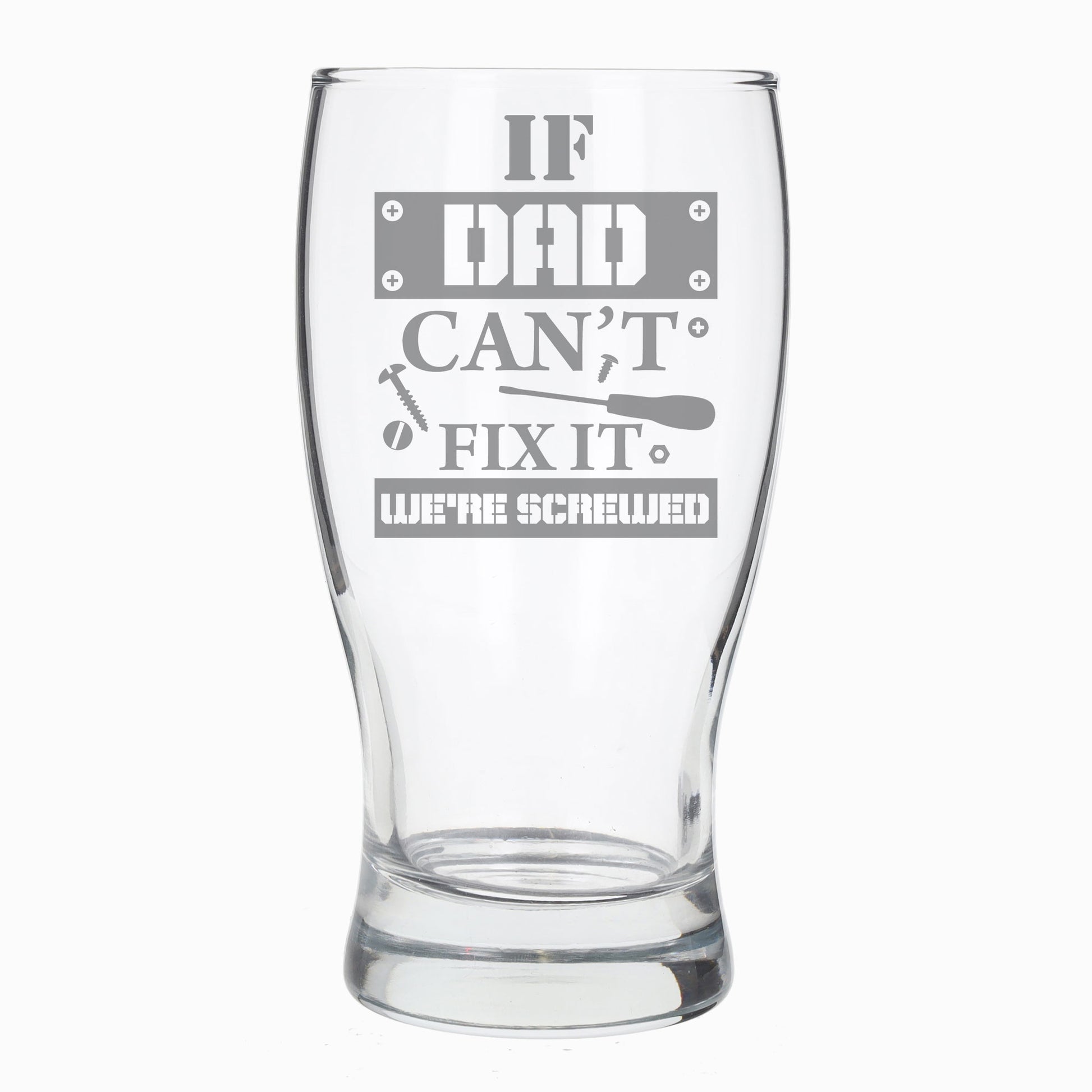 Engraved "If Dad Can't Fix It We're Screwed" Beer Glass and/or Coaster Set  - Always Looking Good - Beer Glass Only  