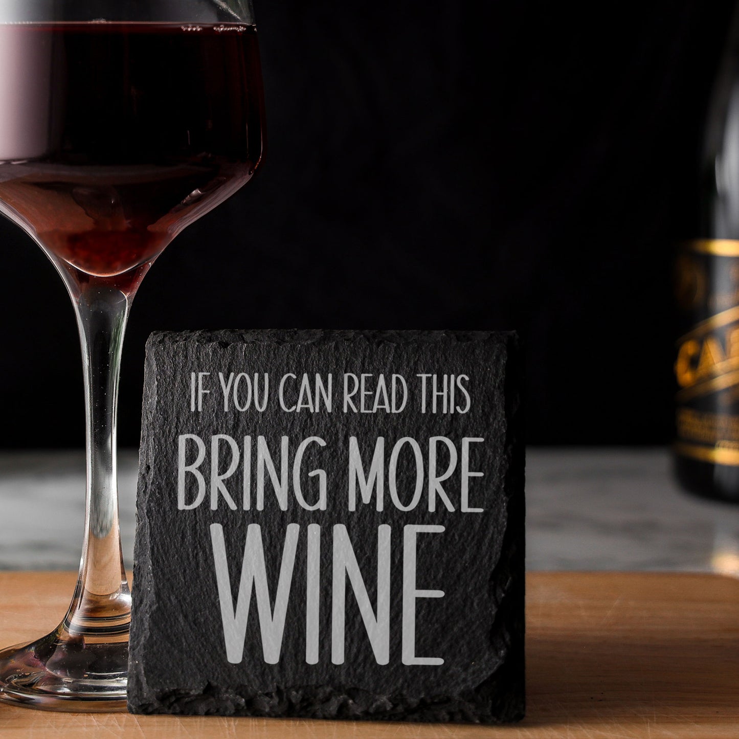 Engraved Slate Coaster Bring More Drink  - Always Looking Good -   