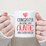 Congrats On Being My Auntie Ceramic Mug – Funny Gift for an Auntie