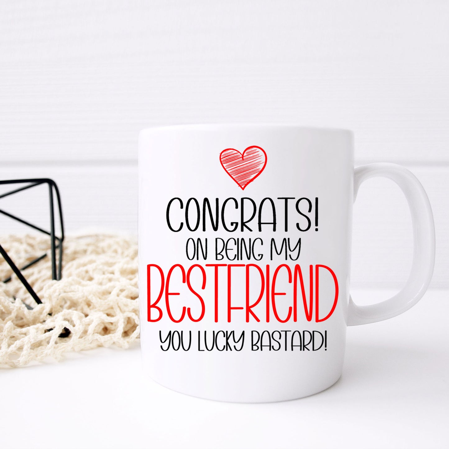 Congrats On Being My Best Friend Mug and/or Coaster Gift  - Always Looking Good -   