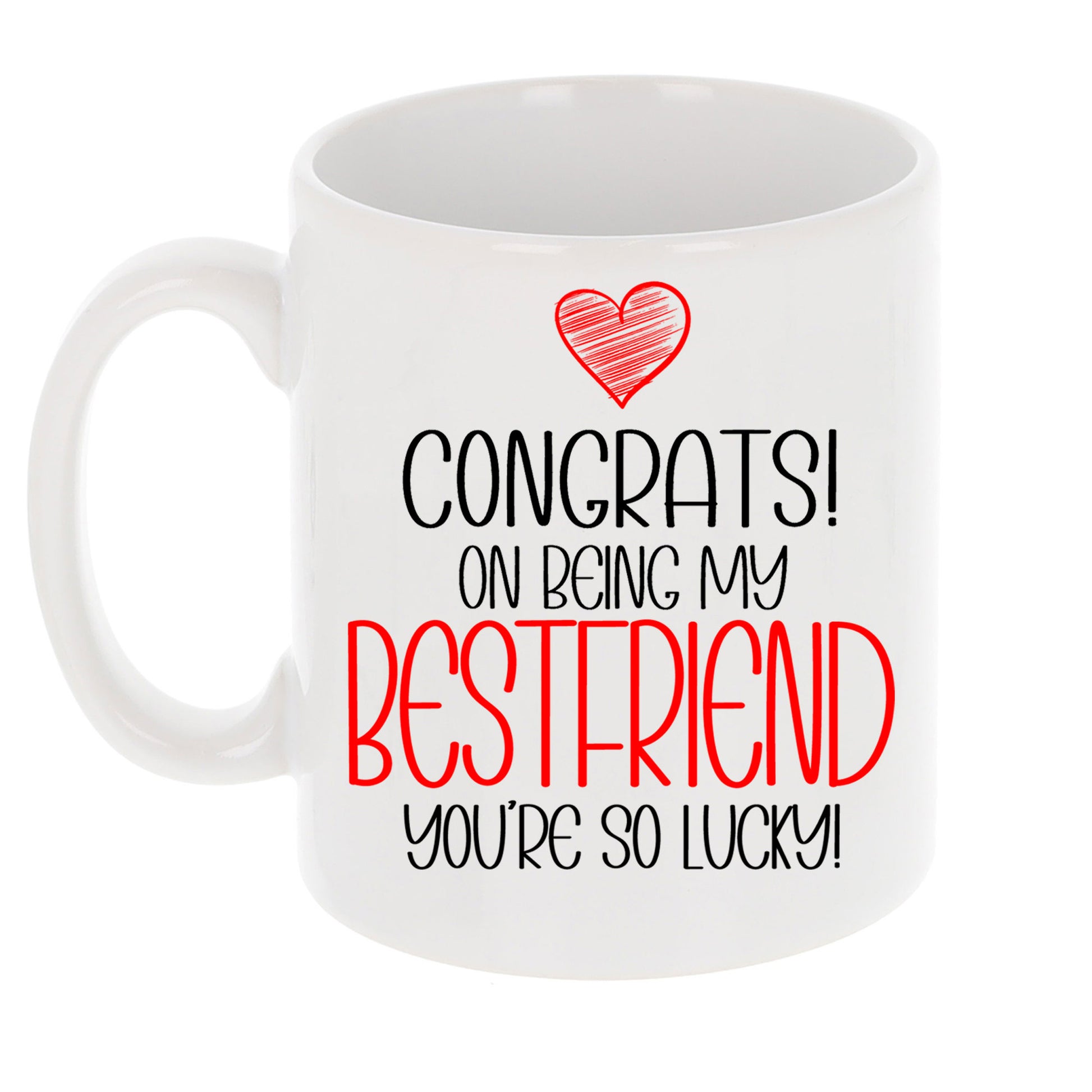 Congrats On Being My Best Friend Mug and/or Coaster Gift  - Always Looking Good -   