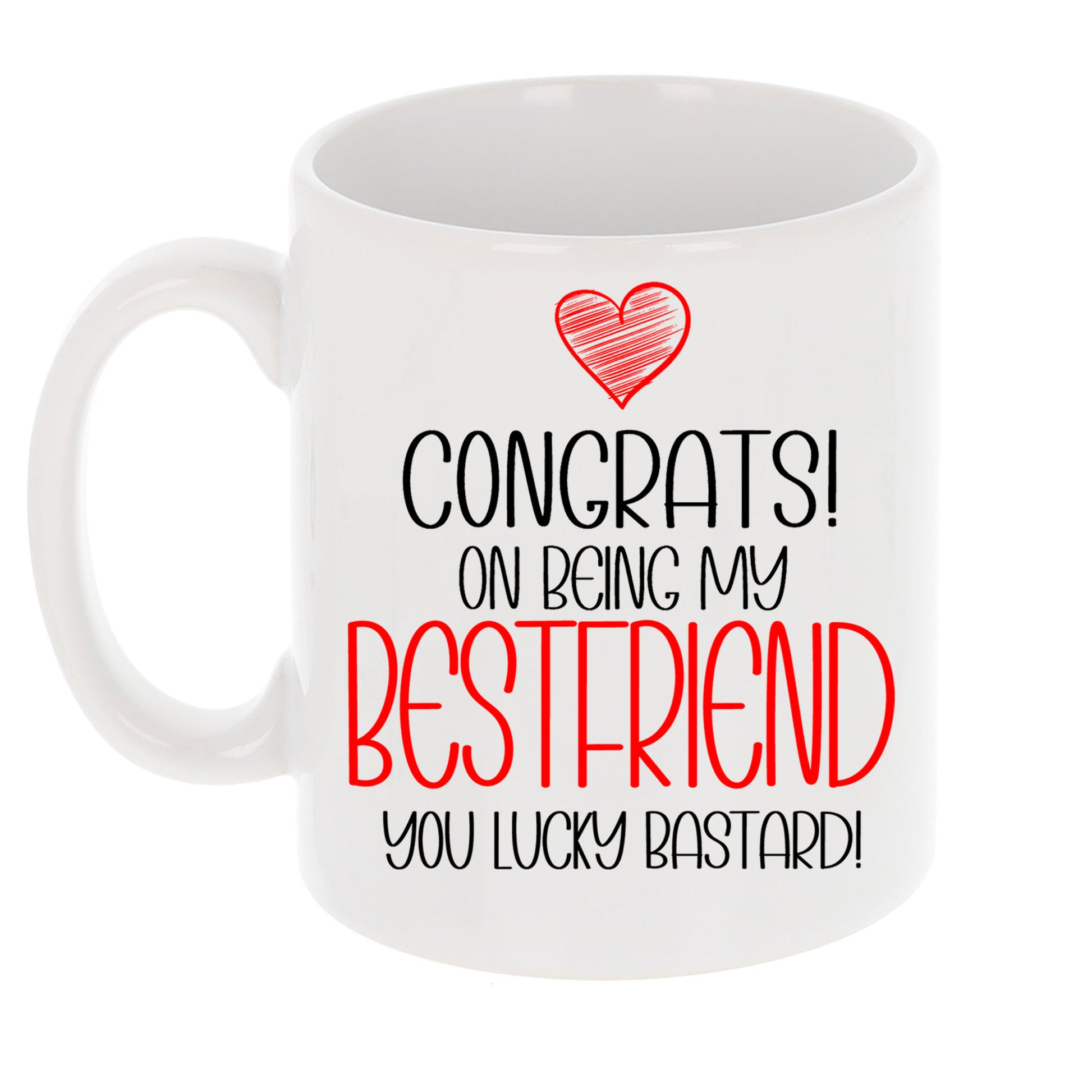 Congrats On Being My Best Friend Mug and/or Coaster Gift  - Always Looking Good -   