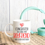 Congrats On Being My Boyfriend Ceramic Mug – Funny Gift for Him