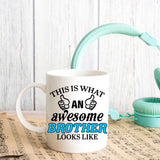 This Is What An Awesome Brother Looks Like Mug  - Always Looking Good -   