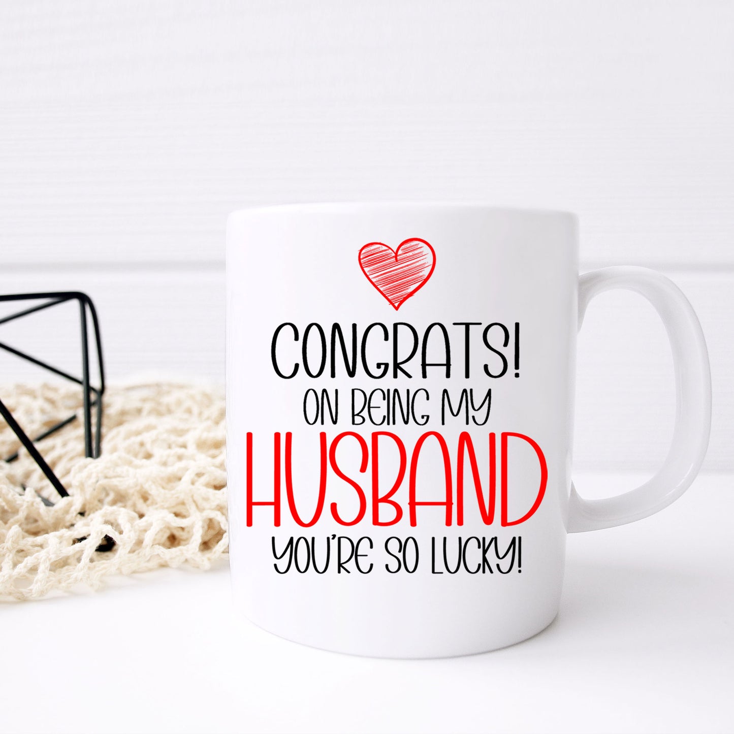 Congrats On Being My Husband Mug and/or Coaster Gift  - Always Looking Good -   