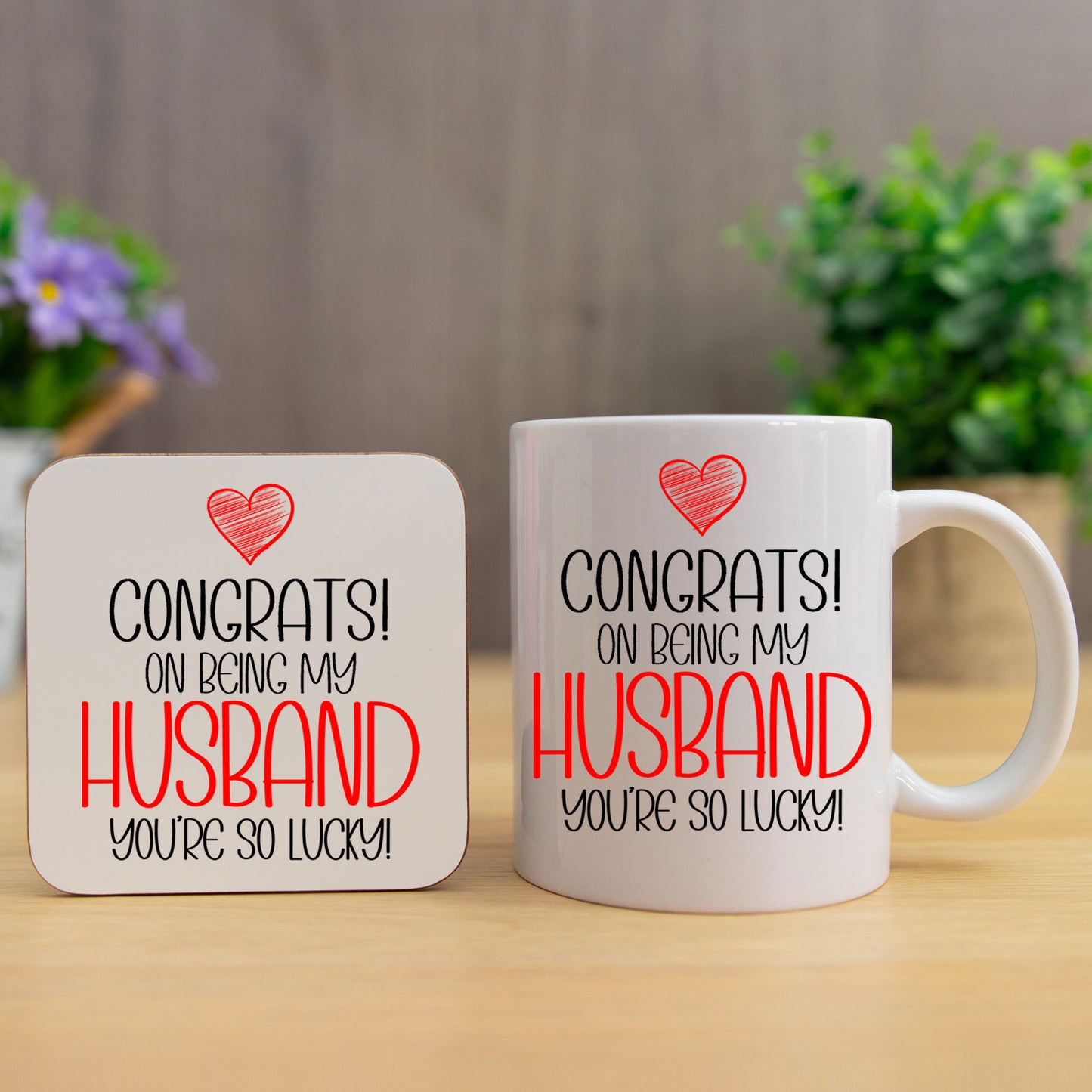 Congrats On Being My Husband Mug and/or Coaster Gift  - Always Looking Good - So Lucky Mug & Coaster Set  