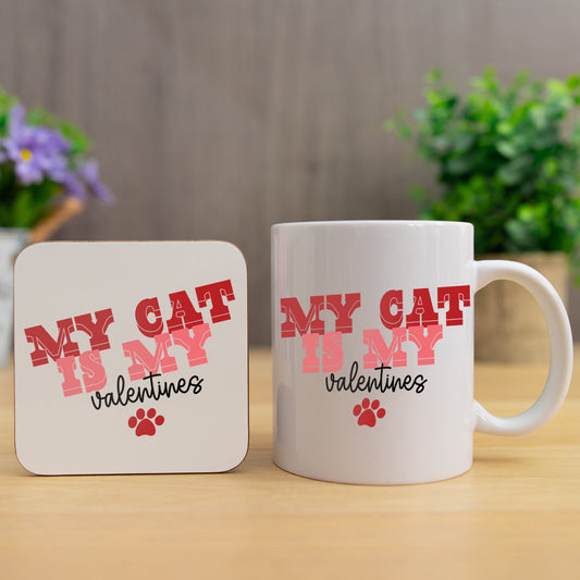 My Cat Is My Valentines Mug and/or Coaster Gift  - Always Looking Good - Mug & Coaster Set  