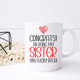 Congrats On Being My Sister Mug and/or Coaster Gift  - Always Looking Good -   