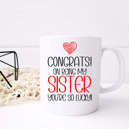 Congrats On Being My Sister Mug and/or Coaster Gift  - Always Looking Good -   