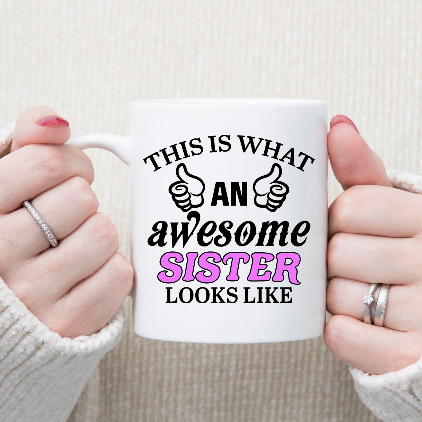 This Is What An Awesome Sister Looks Like Mug  - Always Looking Good -   