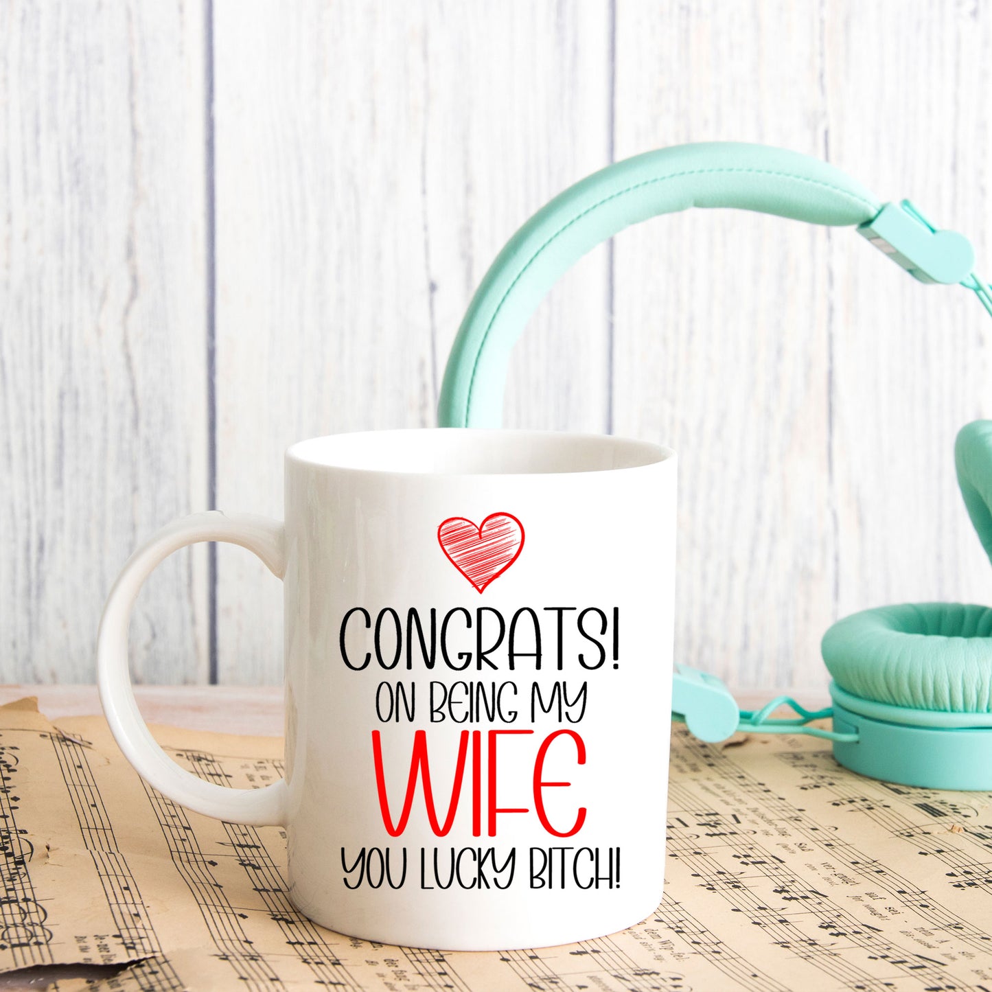 Congrats On Being My Wife Mug and/or Coaster Gift  - Always Looking Good - Lucky Bitch Coaster On Its Own  