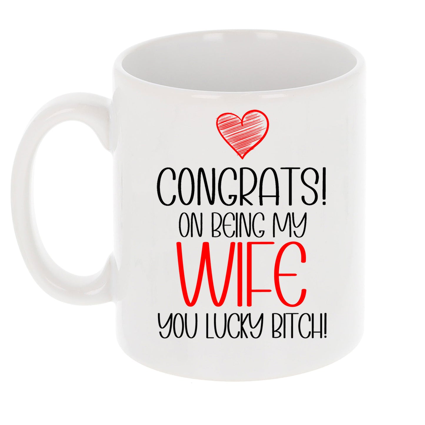 Congrats On Being My Wife Mug and/or Coaster Gift  - Always Looking Good -   