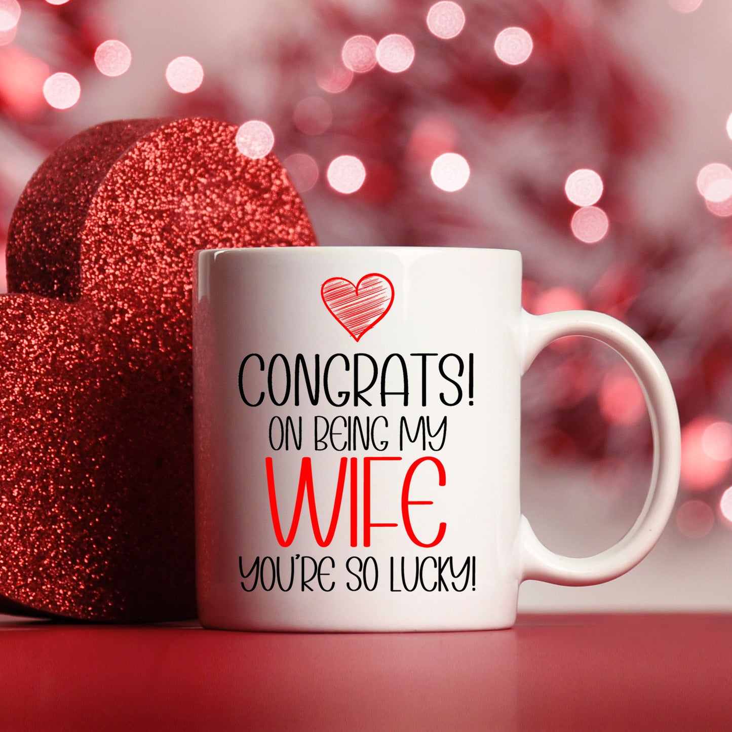 Congrats On Being My Wife Mug and/or Coaster Gift  - Always Looking Good -   
