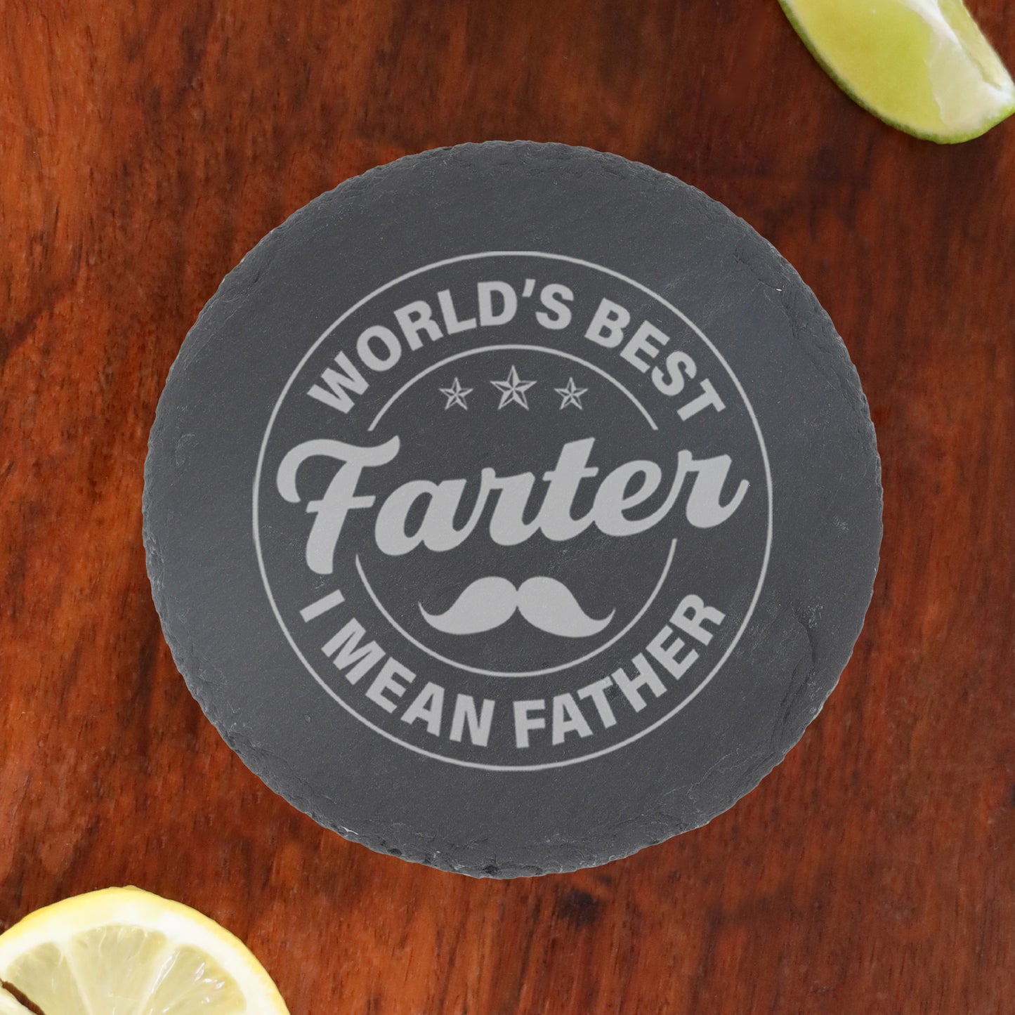 "Worlds Best Farter I Mean Father" Novelty Engraved Wine Glass and/or Coaster Set  - Always Looking Good - Round Coaster Only Circle Design 