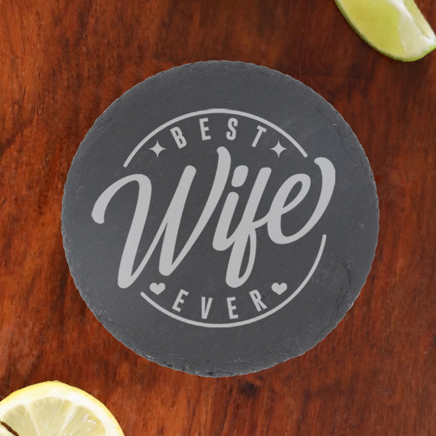 Best Wife Ever Engraved Wine Glass and/or Coaster Gift  - Always Looking Good - Round Coaster Only  