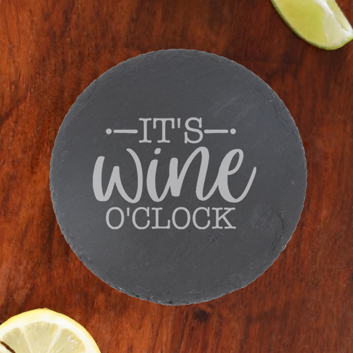 Personalised Wine O'clock Engraved Wine Glass and/or Coaster Gift Set  - Always Looking Good - Round Coaster Only No 