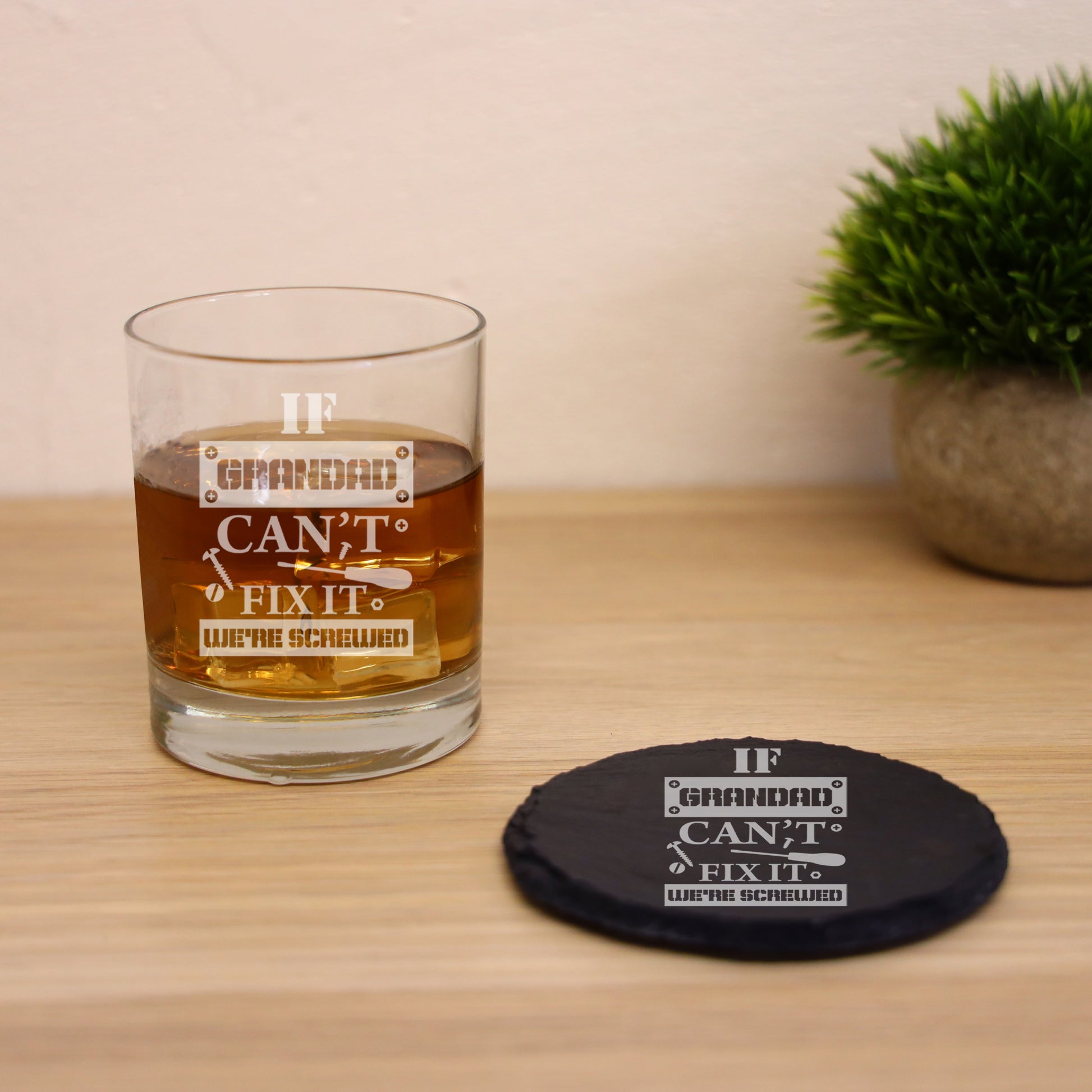 Engraved "If Grandad Can't Fix It We're Screwed " Novelty Whisky Glass and/or Coaster Set  - Always Looking Good - Glass & Round Coaster  