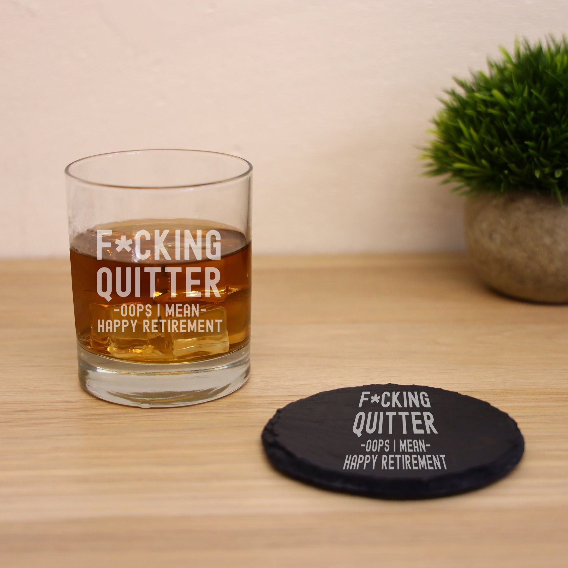 Engraved Funny "F*cking Quitter, Oops I mean Happy Retirement" Whisky Glass and/or Coaster Novelty Gift  - Always Looking Good - Glass & Round Coaster  