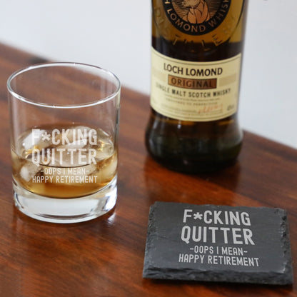 Engraved Funny "F*cking Quitter, Oops I mean Happy Retirement" Whisky Retirement  Glass and/or Coaster Novelty Gift  - Always Looking Good -   